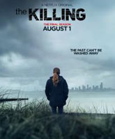 Смотреть Онлайн Убийство 4 сезон / The Killing season 4 [2014]